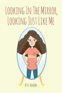 Cover image: Looking in the Mirror, Looking Just Like Me 9781098016838