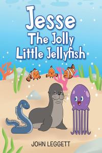 Cover image: Jesse The Jolly Little Jellyfish 9781098022945
