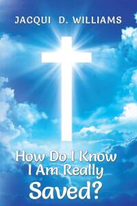 Omslagafbeelding: "How Do I Know I Am Really Saved?" 9781098023331