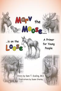 表紙画像: Marv the Moose is on the Loose 9781098026554