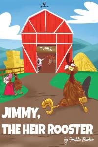 Imagen de portada: Jimmy, the Heir Rooster 9781098029036