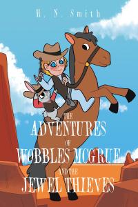 Imagen de portada: The Adventures of Wobbles McGrue and the Jewel Thieves 9781098029296