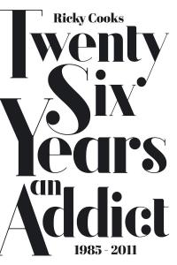 Cover image: Twenty Six Years an Addict 9781098033651