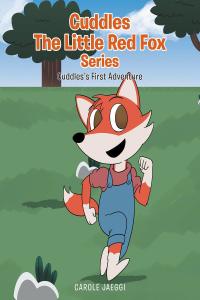 Imagen de portada: Cuddles the Little Red Fox 9781098033859