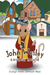 Omslagafbeelding: John Wesley Church Mouse 9781098035129