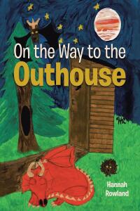Cover image: On the Way to the Outhouse 9781098035563