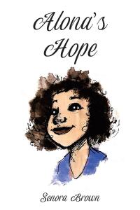 Cover image: Alona's Hope 9781098036355
