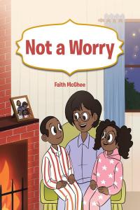 Cover image: Not a Worry 9781098040062