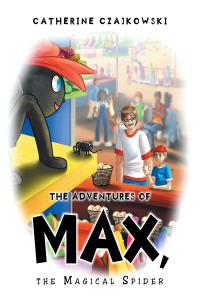 Cover image: The Adventures of Max, the Magical Spider 9781098042653