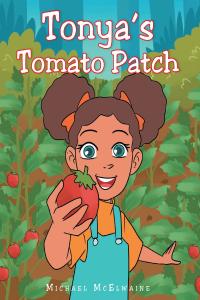 Cover image: Tonya's Tomato Patch 9781098043315