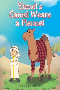 表紙画像: Yamel's Camel Wears A Flannel 9781098043902