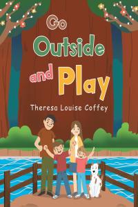 Cover image: Go Outside and Play 9781098044404
