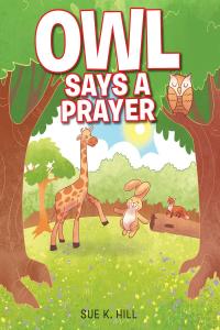 Imagen de portada: Owl Says a Prayer 9781098044794