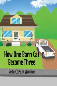 Omslagafbeelding: How One Barn Cat Became Three 9781098045173
