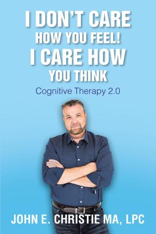 Cover image: I Don't Care How You Feel! I Care How You Think 9781098047962
