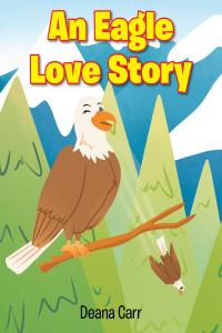 Imagen de portada: An Eagle Love Story 9781098048440