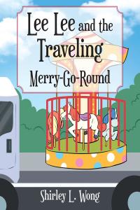 Cover image: Lee Lee and the Traveling Merry-Go-Round 9781098052805