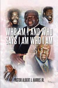 Cover image: Who Am I And Who Says I Am Who I Am 9781098058586