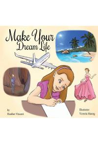صورة الغلاف: Make Your Dream Life 9781098058678