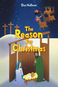 صورة الغلاف: The Reason for Christmas 9781098059446