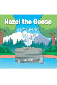 Cover image: Hazel the Goose 9781098065676