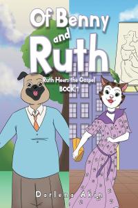 Imagen de portada: Of Benny and Ruth 9781098072575