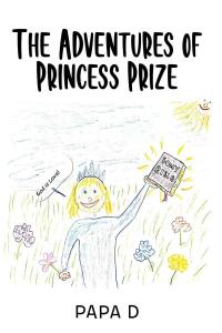 Cover image: The Adventures of Princess Prize 9781098073411