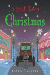 Cover image: A Small Town Christmas 9781098075590