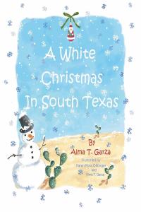 صورة الغلاف: A White Christmas in South Texas 9781685173609