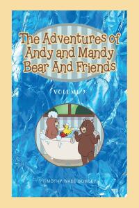 Imagen de portada: The Adventures of Andy and Mandy Bear And Friends 9781098078416