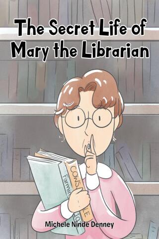 Cover image: The Secret Life of Mary the Librarian 9781098082512