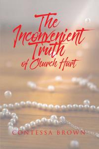 Cover image: The Inconvenient Truth of Church Hurt 9781098083946