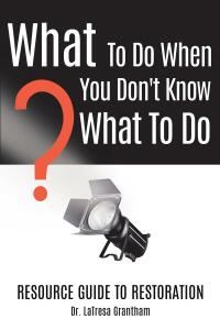 Cover image: What to Do When You Don't Know What to Do 9781098084172