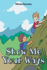 Cover image: Show Me Your Ways 9781098086664