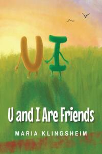 表紙画像: U and I Are Friends 9781098087043