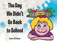 Cover image: The Day We Didn't Go Back to School 9781098087555