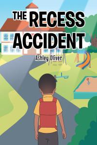 Cover image: The Recess Accident 9781098088675