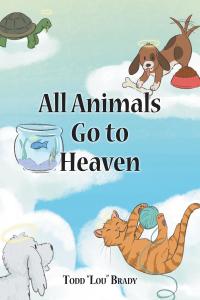 Imagen de portada: All Animals Go to Heaven 9781098089399
