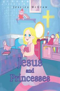 Cover image: Jesus and Princesses 9781098089665
