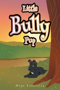 Imagen de portada: Little Bully Pup 9781098095307
