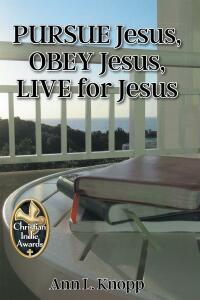 Imagen de portada: PURSUE Jesus, OBEY Jesus, LIVE for Jesus 9781098096335