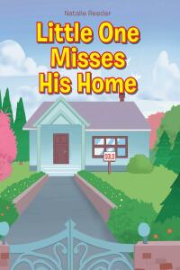 Cover image: Little One Misses His Home 9781098097691