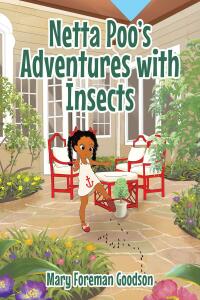Imagen de portada: Netta Poo's Adventure With Insects 9781098097769