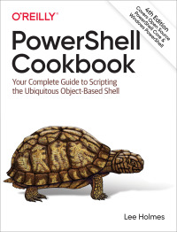 Cover image: PowerShell Cookbook 4th edition 9781098101602