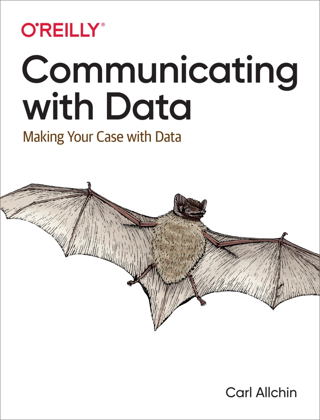 Communicating with Data Making Your Case With Data 1st Edition