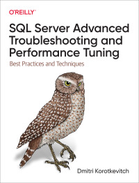 Imagen de portada: SQL Server Advanced Troubleshooting and Performance Tuning 1st edition 9781098101923