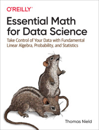 Cover image: Essential Math for Data Science 1st edition 9781098102937