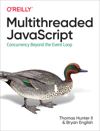 Cover image: Multithreaded Javascript 1st edition 9781098104436