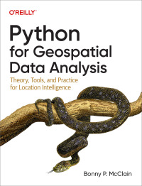 Cover image: Python for Geospatial Data Analysis 1st edition 9781098104795