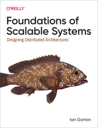Omslagafbeelding: Foundations of Scalable Systems 1st edition 9781098106065